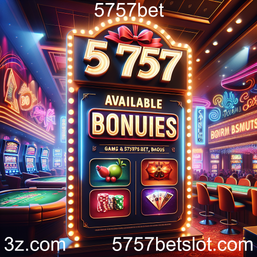 Descubra os Bônus Incríveis da 5757bet